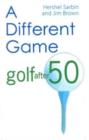 Image for Different Game : Golf After 50