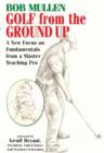 Image for Golf from the ground up