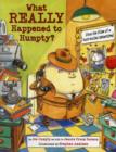 Image for What really happened to Humpty?  : from the files of a hard-boiled detective