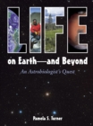 Image for Life on earth and beyond  : an astrobiologist&#39;s quest