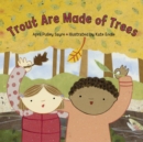Image for Trout are made of trees