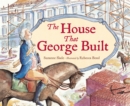 Image for The House That George Built
