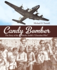 Image for Candy Bomber : The Story of the Berlin Airlift&#39;s &quot;Chocolate Pilot&quot;