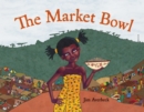Image for The market bowl