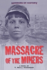 Image for Horrors of history  : massacre of the miners