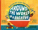 Image for Around the World in a Bathtub : Bathing All Over the Globe