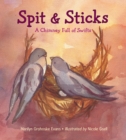 Image for Spit &amp; sticks  : a chimney full of swifts