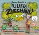 Image for Never Insult a Killer Zucchini