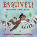 Image for Esquivel!  : space-age sound artist