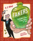 Image for Fakers : An Insider&#39;s Guide to Cons, Hoaxes, and Scams