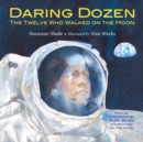 Image for Daring dozen  : the twelve who walked on the moon