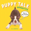 Image for Puppy talk  : opposites
