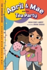 Image for April &amp; Mae and the tea party  : the Sunday book