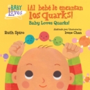 Image for ¡Al bebe le encantan los quarks! / Baby Loves Quarks!