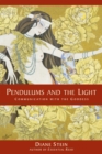 Image for Pendulums and the light  : communication with the goddess