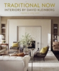 Image for Traditional now  : interiors by David Kleinberg