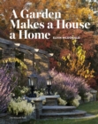 Image for A garden makes a house a home