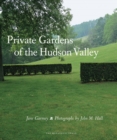 Image for Private gardens of the Hudson Valley