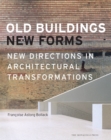 Image for Old buildings new forms  : new directions in architectural transformations