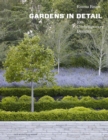 Image for Gardens in Detail : 100 Contemporary Designs