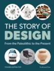 Image for The Story of Design : From the Paleolithic to the Present