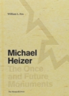 Image for Michael Heizer: The Once and Future Monuments