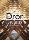 Image for Dror Dreams : Design Without Boundaries