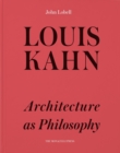Image for Louis Kahn  : the philosophy of architecture