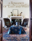 Image for A Romance of East and West : Interiors by Mona Hajj
