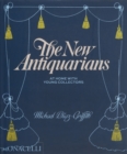 Image for The new antiquarians  : at home with young collectors