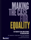 Image for Making the case for equality  : 50 years of legal milestones in LGBTQ history