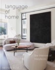 Image for Language of home  : the interiors of Foley &amp; Cox