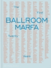 Image for Ballroom Marfa : The First Twenty Years