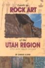 Image for Guide to Rock Art of the Utah Region : Sites with Public Access