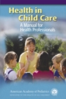 Image for Health in Child Care : A Manual for Health Professionals