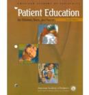 Image for Patient Education for Children, Teens, and Their Parents : Health Care Advice