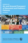Image for Guidelines for Air and Ground Transport of Neonatal and Pediatric Patients