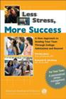 Image for Less Stress, More Success : A New Approach to Guiding Your Teen Through College Admissions and Beyond