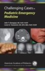 Image for Challenging Cases in Pediatric Emergency Medicine