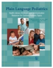 Image for Plain language pediatrics: health literacy strategies and communication resources for common pediatric topics