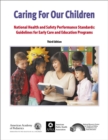Image for Caring for our children: national health and safety performance standards, guidelines for early care, and education programs.
