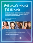 Image for Reaching Teens: Strength-Based Communication Strategies to Build Resilience and Support Healthy Adolescent Development