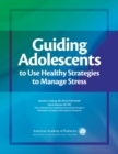 Image for Guiding Adolescents to Use Healthy Strategies to Manage Stress