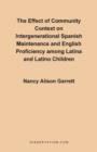 Image for The Effect of Community Context on Intergenerational Spanish Maintenance and English Proficiency Among Latina and Latino Children