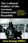 Image for The Cultural Politics of the German Democratic Republic