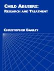Image for Child Abusers : Research and Treatment