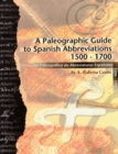Image for A Paleographic Guide to Spanish Abbreviations 1500-1700