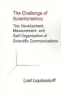 Image for The challenge of scientometrics  : the development, measurement, and self-organization of scientific communications
