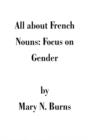 Image for All about French Nouns : Focus on Gender