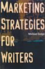 Image for Marketing strategies for writers
